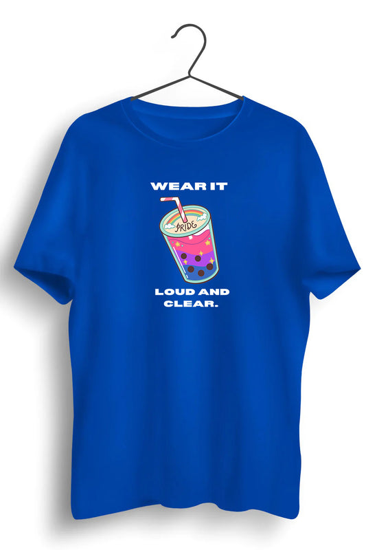 Wear It Loud And Clear Graphic Printed Blue Tshirt